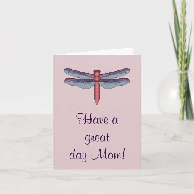Have a great day Mom! Dragonfly Notecard (Front)