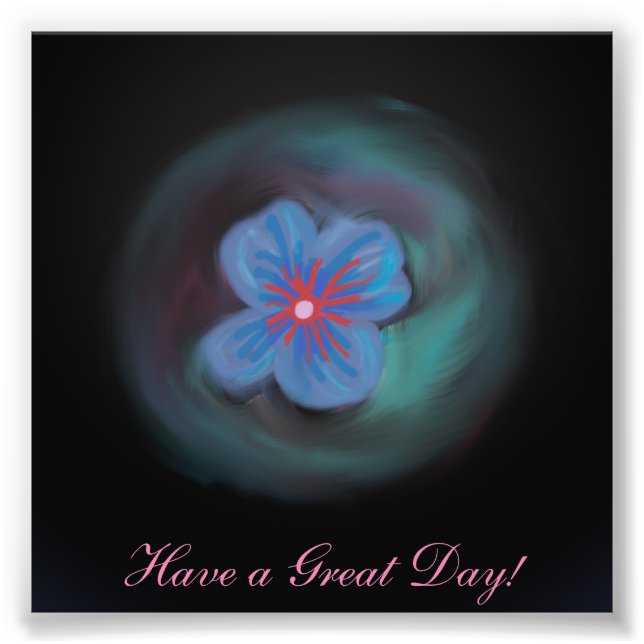 Have a Great Day Photo Print (4 x 4) (Front)