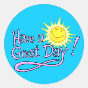 Have a Great Day Sticker