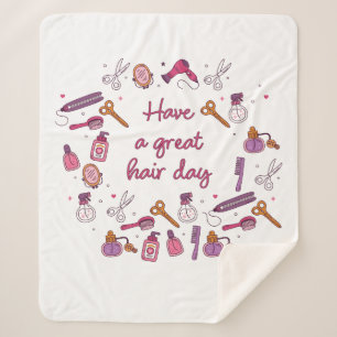 Have a Great Hair Day – Hairdresser Stylist  Sherpa Blanket