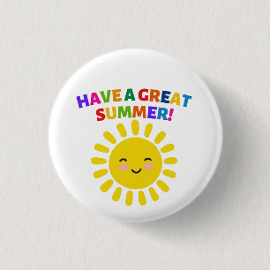 Have a Great Summer 1 Inch Round Button