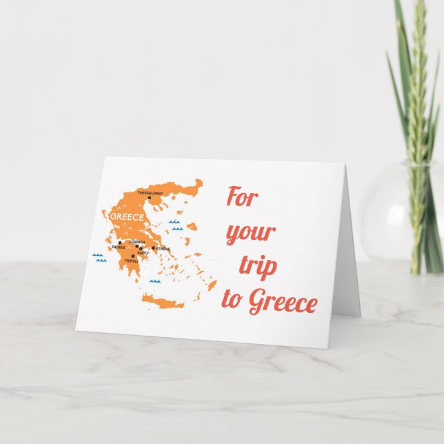 HAVE A "GREAT TRIP" TO  *GREECE* CARD (Front)