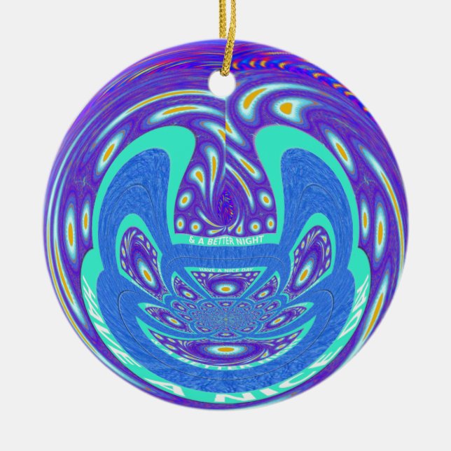 Have a Happy Day Ceramic Ornament (Front)