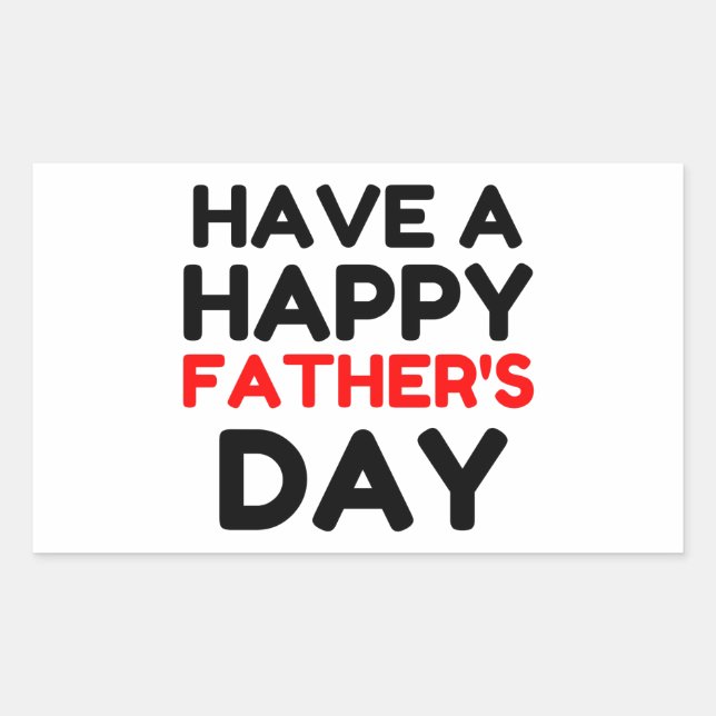 Have A Happy Father’s Day Sticker (Front)