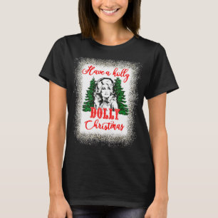 Have A Holly Dolly Christmas Matching Family Pjs X T-Shirt