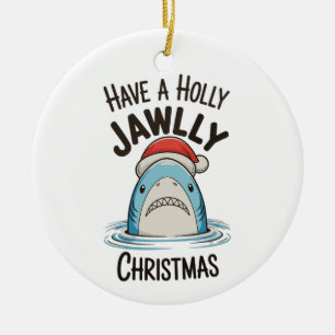 Have A Holly Jawlly Christmas Shark Santa Hat Ceramic Ornament