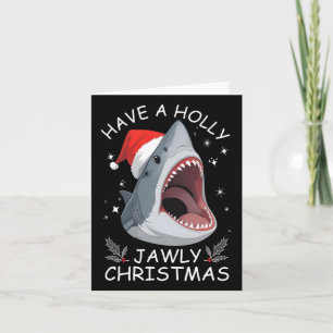 Have A Holly Jawly Christmas Funny Shark Santa Hat Card