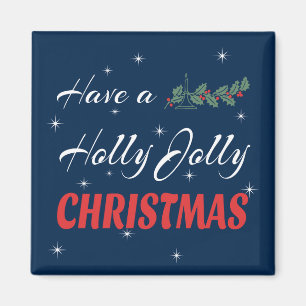 Have a Holly Jolly Christmas Magnet