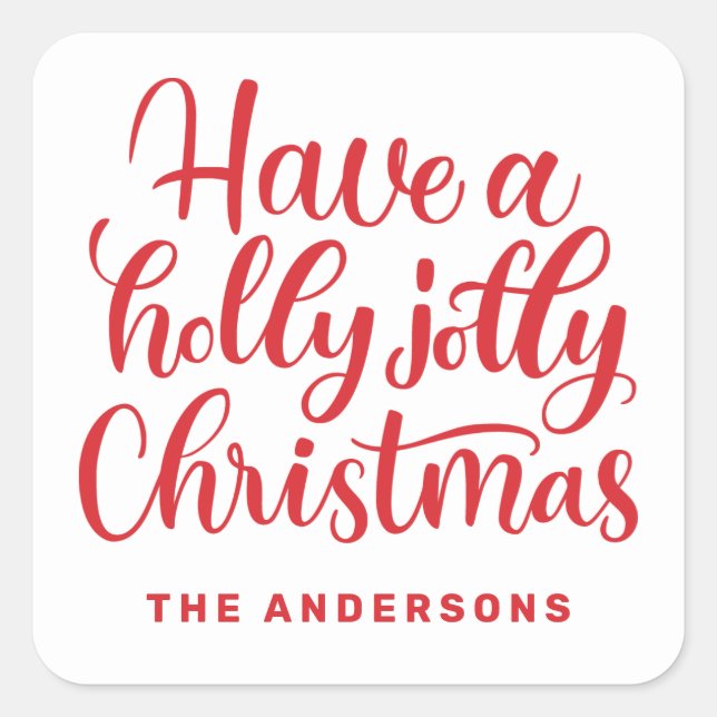 Have a holly jolly Christmas. Red winter holiday Square Sticker (Front)