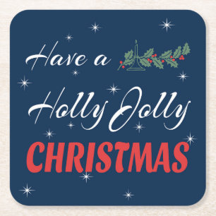 Have a Holly Jolly Christmas Square Paper Coaster