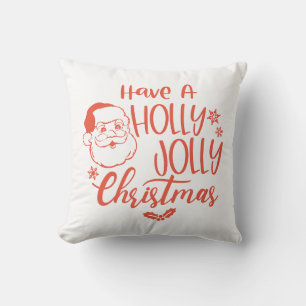 Have A Holly Jolly Christmas with Santa Throw Pillow