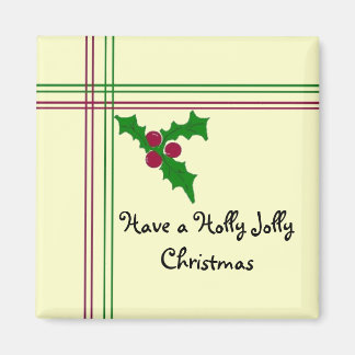 Have a Holly Jolly... Magnet