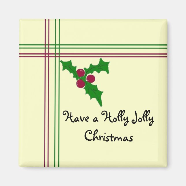 Have a Holly Jolly... Magnet (Front)