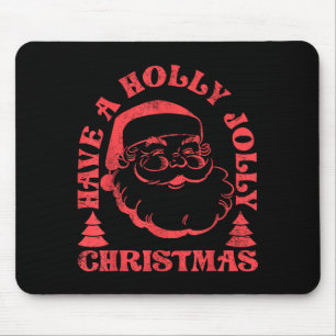 Have A Holly Xmas Jolly Santa Claus Christmas Paja Mouse Pad