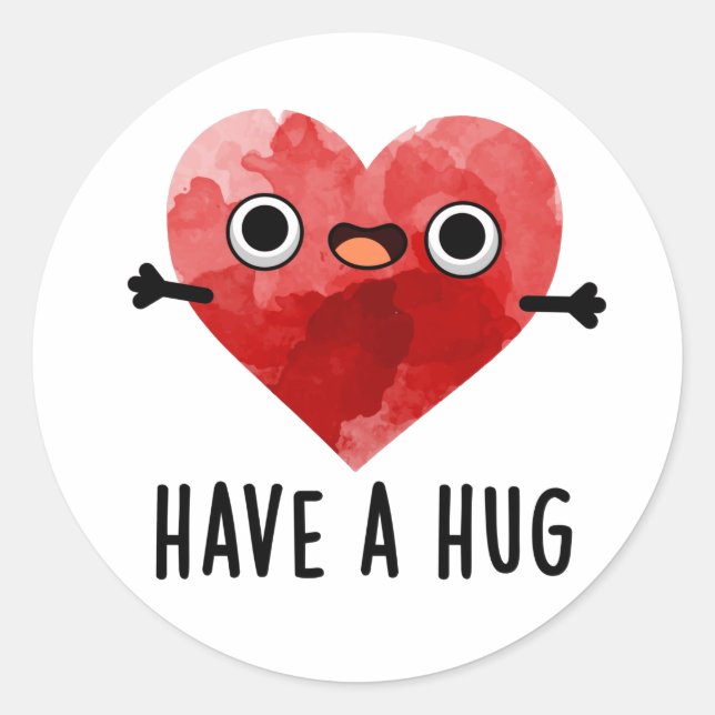 Have A Hug Funny Heart Pun  Classic Round Sticker (Front)