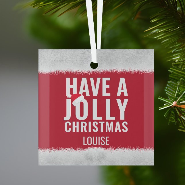 Have A Jolly Christmas Holiday Glass Ornament (Have a jolly christmas! Just add your name to this festive red and white ornament)