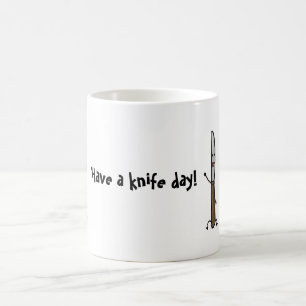 Have A Knife Day! Pun Mug