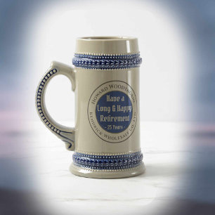 Have a Long and Happy Retirement Beer Stein