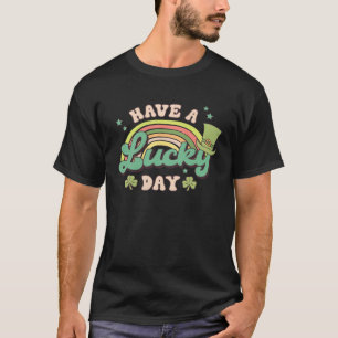 Have A Lucky Day C Rainbow Retro Groovy St Patrick T-Shirt