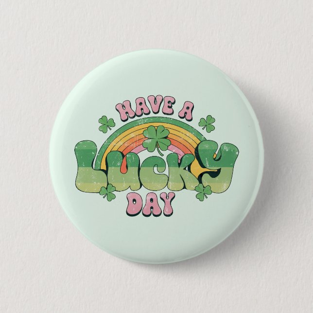  Have a Lucky Day Retro Typography 2 Inch Round Button (Front)