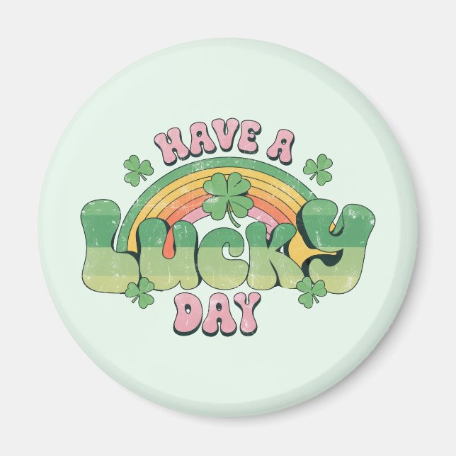 Have a Lucky Day Retro Typography Magnet (Front)