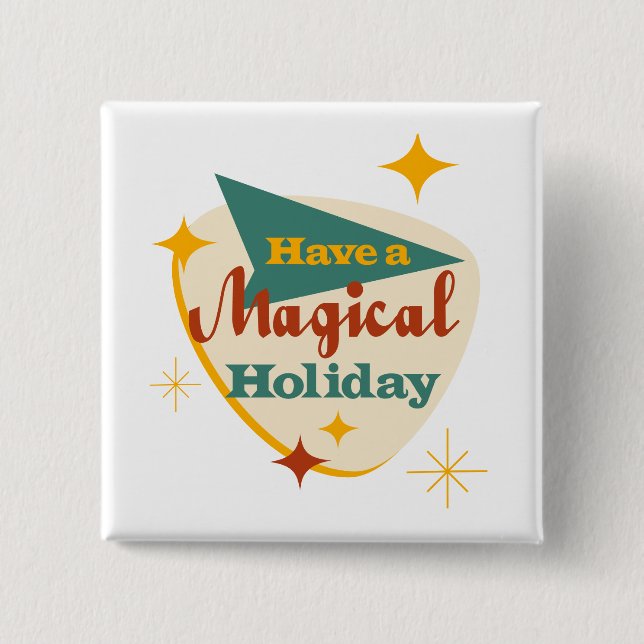 Have a Magical Holiday  2 Inch Square Button (Front)