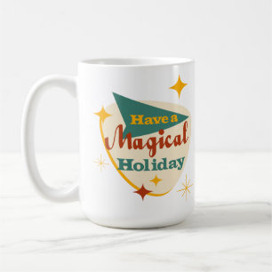 Have a Magical Holiday vintage sign    Coffee Mug