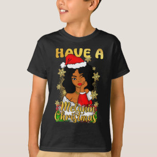 Have A Melanin Christmas African American Queen Bl T-Shirt