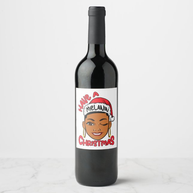 Have A Melanin Christmas Black Girl Magic Xmas Fun Wine Label (Front)