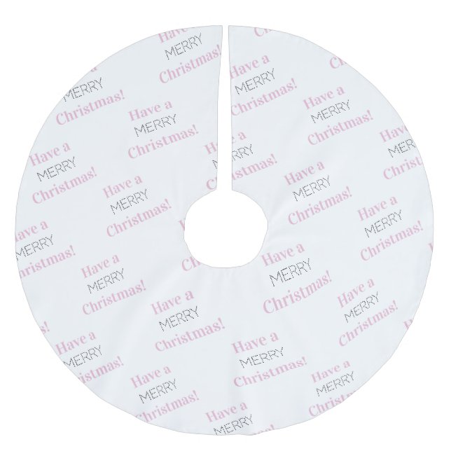 Have a Merry Christmas! | Pink White Typography Brushed Polyester Tree Skirt (Front)