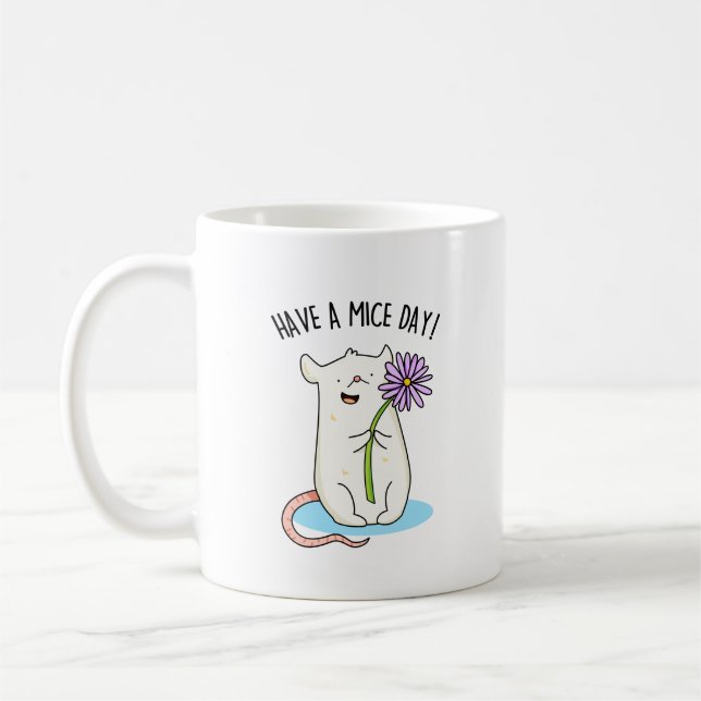 Have A Mice Day Funny Mouse Pun  Coffee Mug (Left)