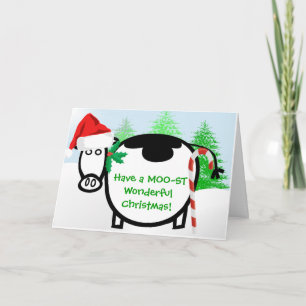 Have a MOO-ST Wonderful Christmas! - - Holiday Card