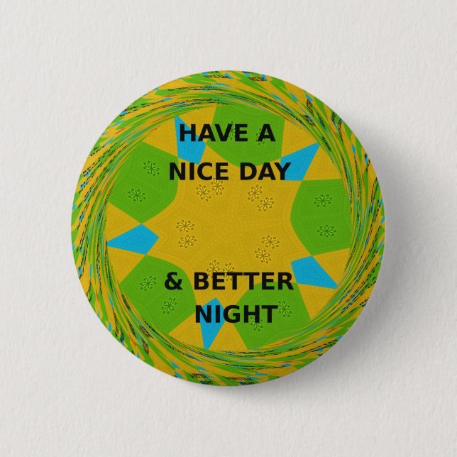 Have a Nice Day 2 Inch Round Button (Front)