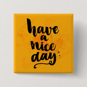 Have A Nice Day 2 Inch Square Button