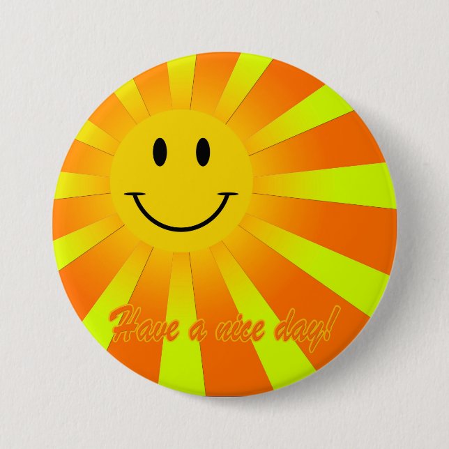 Have a nice day! 3 inch round button (Front)