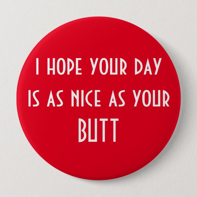 Have a Nice Day 4 Inch Round Button (Front)
