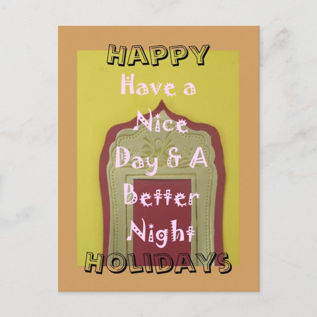 Have a Nice Day & A Better Night Framed Art Print Holiday Postcard (Front)