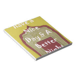 Have a Nice Day & A Better Night Framed Art Print Notepad