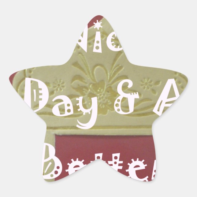 Have a Nice Day & A Better Night Framed Art Print Star Sticker (Front)