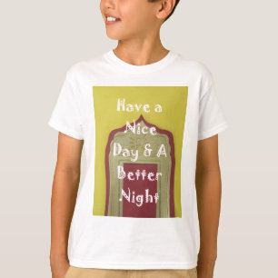 Have a Nice Day & A Better Night Framed Art Print T-Shirt