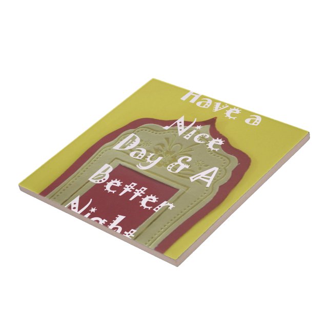 Have a Nice Day & A Better Night Framed Art Print Tile (Side)