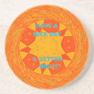 Have a Nice Day & a better Night red Design Coaster