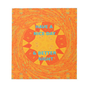 Have a Nice Day & a better Night red Design Notepad
