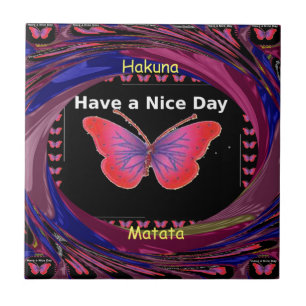 Have a Nice Day and a better night butterfly. art Tile