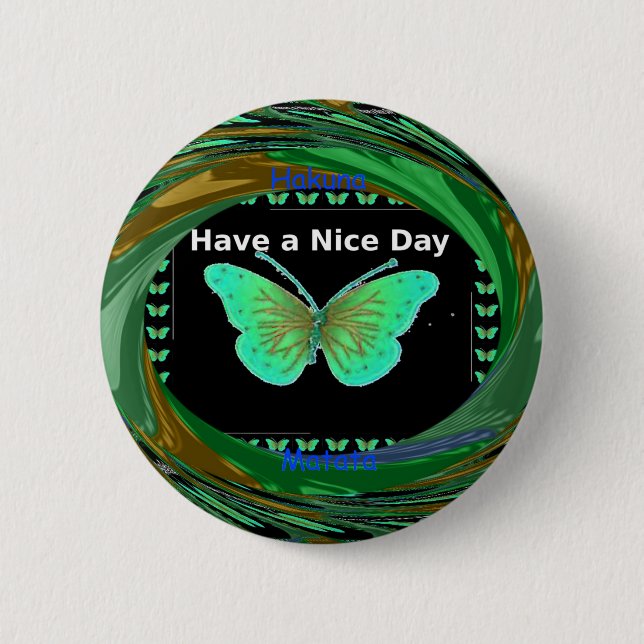 Have a Nice Day and a better night butterfly.png 2 Inch Round Button (Front)