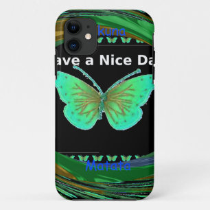 Have a Nice Day and a better night butterfly.png iPhone 11 Case