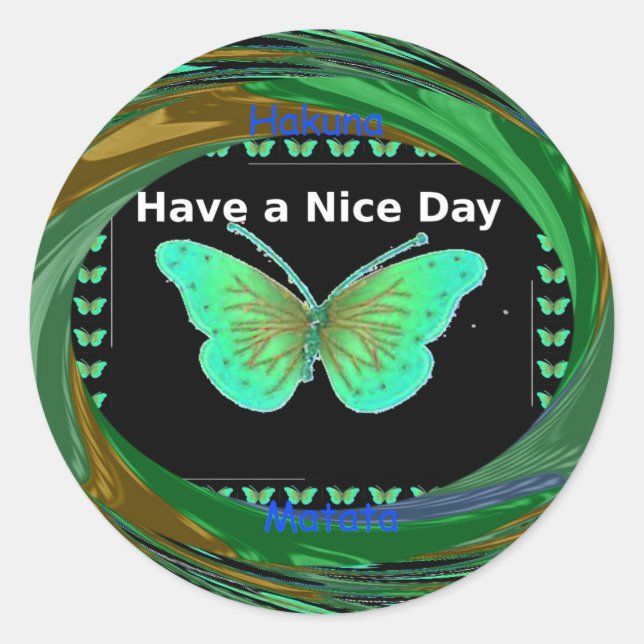 Have a Nice Day and a better night butterfly.png Classic Round Sticker (Front)