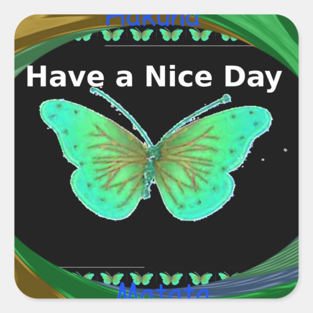 Have a Nice Day and a better night butterfly.png Square Sticker (Front)