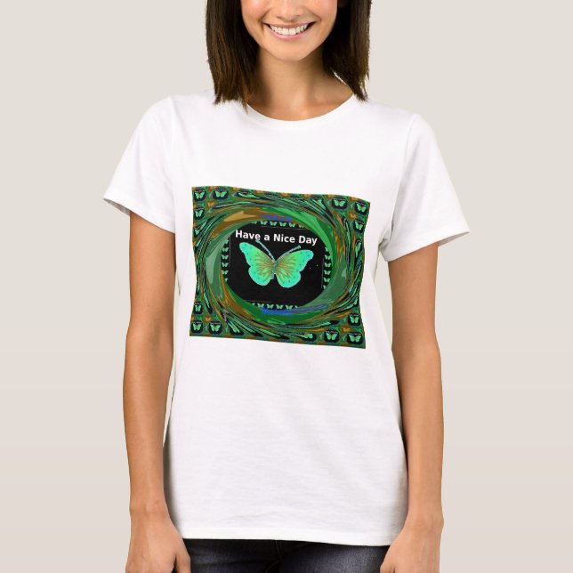 Have a Nice Day and a better night butterfly.png T-Shirt (Front)