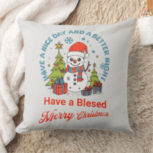 Have a Nice Day and a Better Night: Spread Comfort Throw Pillow